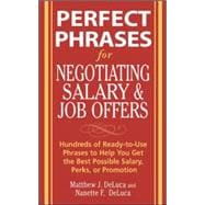 Perfect Phrases for Negotiating Salary and Job Offers: Hundreds of Ready-to-Use Phrases to Help You Get the Best Possible Salary, Perks or Promotion