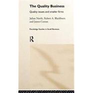 The Quality Business: Quality Issues in the Smaller Firm