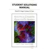 Student Solutions Manual For Analytical Chemistry and Quantitative Analysis
