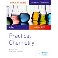 AQA A-level Chemistry Student Guide: Practical Chemistry
