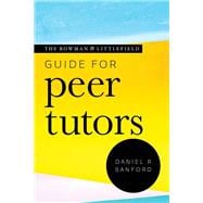 The Rowman & Littlefield Guide for Peer Tutors