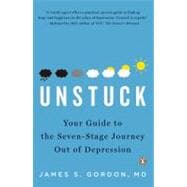 Unstuck : Your Guide to the Seven-Stage Journey Out of Depression