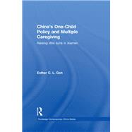 China's One-Child Policy and Multiple Caregiving