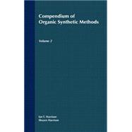 Compendium of Organic Synthetic Methods, Volume 2