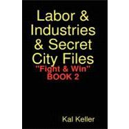 Labor and Industries and Secret City Files Fight and Win