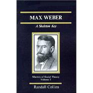 Max Weber : A Skeleton Key
