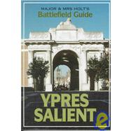 Major & Mrs. Holt's Battlefield Guide to Ypres Salient