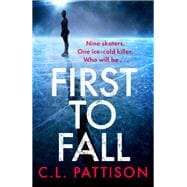 First to Fall A chilling psychological thriller with a twist that will leave you breathless