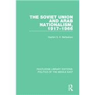 The Soviet Union and Arab Nationalism, 1917-1966