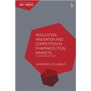 Regulation, Innovation and Competition in Pharmaceutical Markets