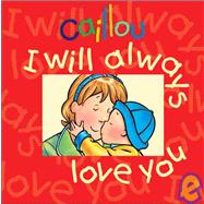 Caillou: I Will Always Love You