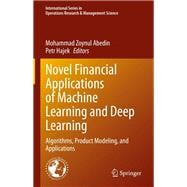 Novel Financial Applications of Machine Learning and Deep Learning