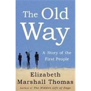 The Old Way; A Story of the First People
