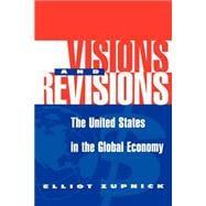 Visions And Revisions The United States In The Global Economy