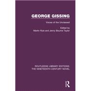 George Gissing: Voices of the Unclassed
