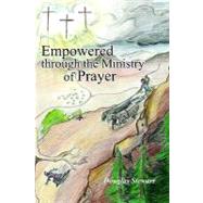 Empowered Through the Ministry of Prayer