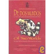 De DOS Mundos/of Two Worlds
