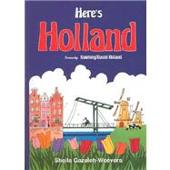 Here's Holland Formerly Roaming' Round Holland