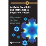 Analysis, Probability and Mathematical Physics and Fractals