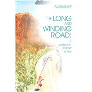 The Long and Winding Road: a collection of short stories