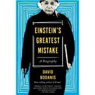 Einstein's Greatest Mistake