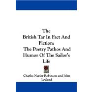 The British Tar in Fact and Fiction: The Poetry Pathos and Humor of the Sailor's Life