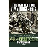 The Battle of Vimy Ridge 1917