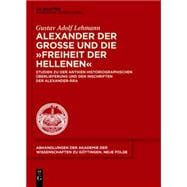 Alexander der Grose und die,, reiheit der Hellenen