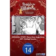 Proud to be the Villainess: I'm Doomed After Stealing my Half-Sister's Fiance and Having Her Banished #014,9798893715521