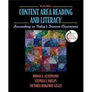 Content Area Reading and Literacy : Succeeding in Today's Diverse Classrooms