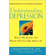 Understanding Depression : What We Know and What You Can Do about It