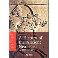 History of the Ancient Near East: Ca. 3000-323 Bc