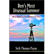 Ben's Most Unusual Summer on a Ranch in New Mexico in 1925