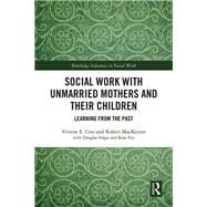 Social Work with Unmarried Mothers and Their Children
