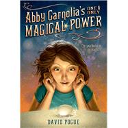 Abby Carnelia's One and Only Magical Power