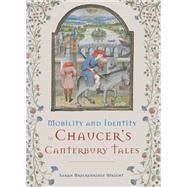 Mobility and Identity in Chaucer’s Canterbury Tales