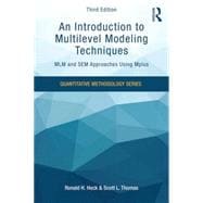 An Introduction to Multilevel Modeling Techniques: MLM and SEM approaches using Mplus, Third Edition