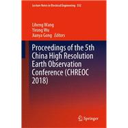 Proceedings of the 5th China High Resolution Earth Observation Conference Chreoc 2018