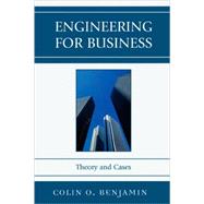Engineering for Business Theory and Cases