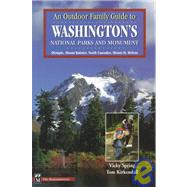 An Outdoor Family Guide to Washington's National Parks and Monument