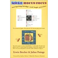 More Hocus-Pocus: Intriguing Bridge and Logic Puzzles