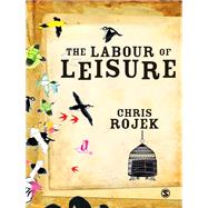 The Labour of Leisure; The Culture of Free Time