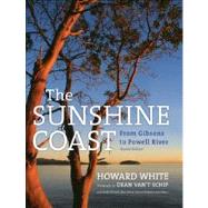 The Sunshine Coast From Gibsons to Powell River, 2nd Edition