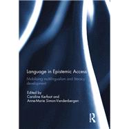 Language in Epistemic Access: Mobilising multilingualism and literacy development