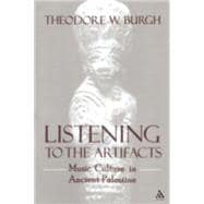 Listening to the Artifacts Music Culture in Ancient Palestine