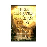 Three Centuries of American Poetry : 1620-1923