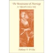 The Renaissance of Marriage in Fifteenth-Century Italy