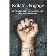 Isolate or Engage