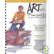 Artistic Pursuits Grades 7-8 Book 1: Elements of Art and Composition