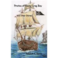 Pirates of Rocky Crag Bay and Other Stories